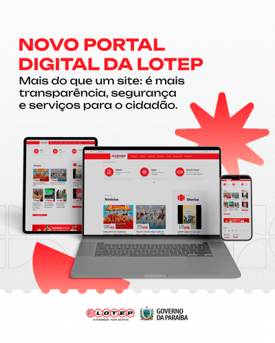 LOTEP lança Portal Digital com foco em segurança, acessibilidade e transparência